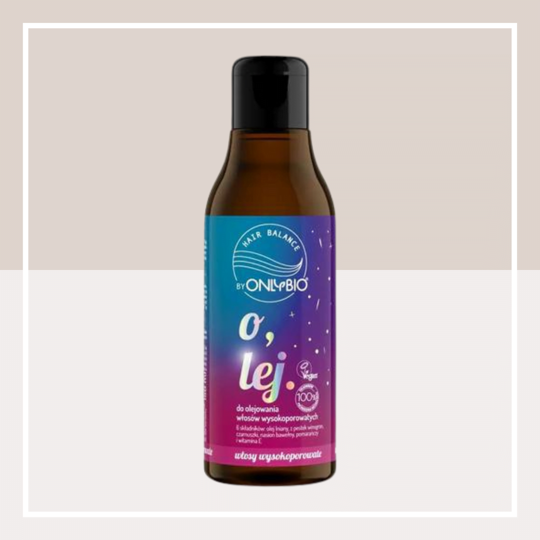 OnlyBio Hair Balance - Olej do Olejowania Włosów Wysokoporowatych - 150ml