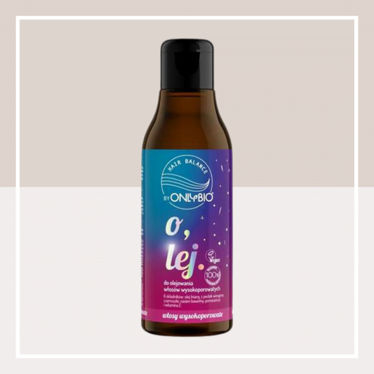 OnlyBio Hair Balance - Olej do Olejowania Włosów Wysokoporowatych - 150ml